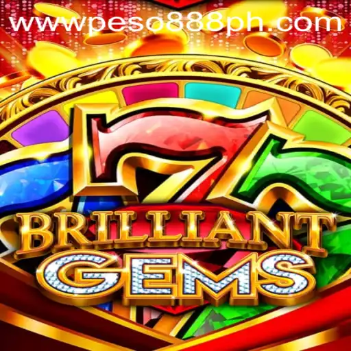 Discover the Dazzling World of BrilliantGems and Unlock Wealth with Peso888