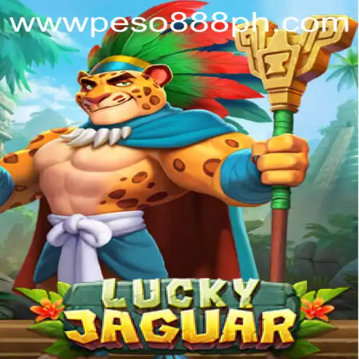 LuckyJaguar: Unleashing the Thrills with Peso888
